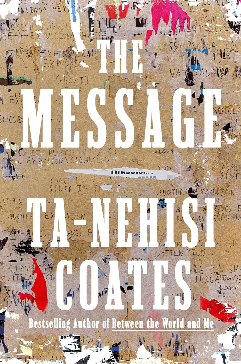 The Message, by Ta-Nehisi Coates
