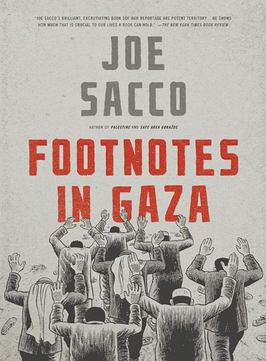 Footnotes in Gaza, by Joe Sacco