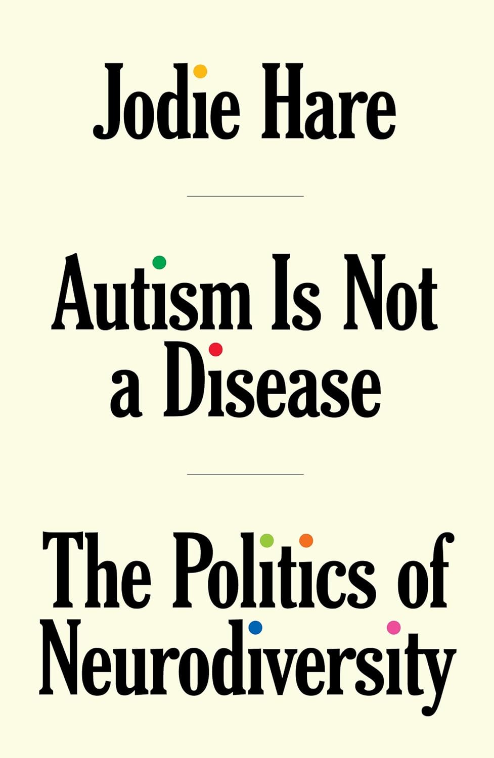 Autism Is Not a Disease: The Politics of Neurodiversity