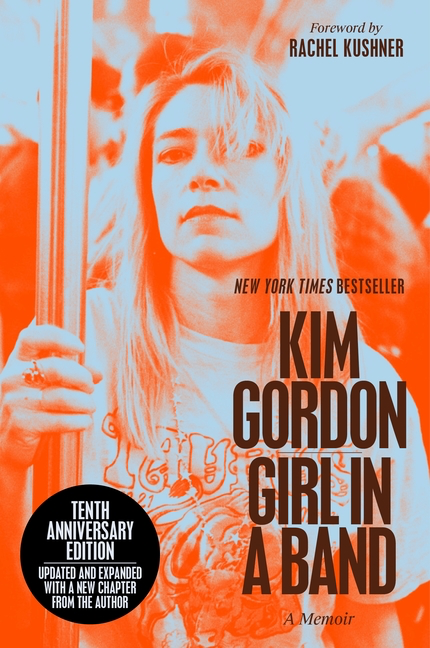 Girl in a Band: A Memoir (10th Anniversary Edition)