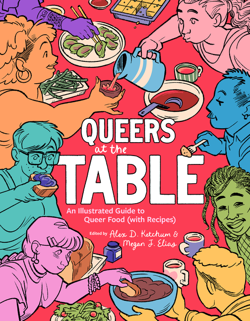 Queers at the Table: An Illustrated Guide to Queer Food