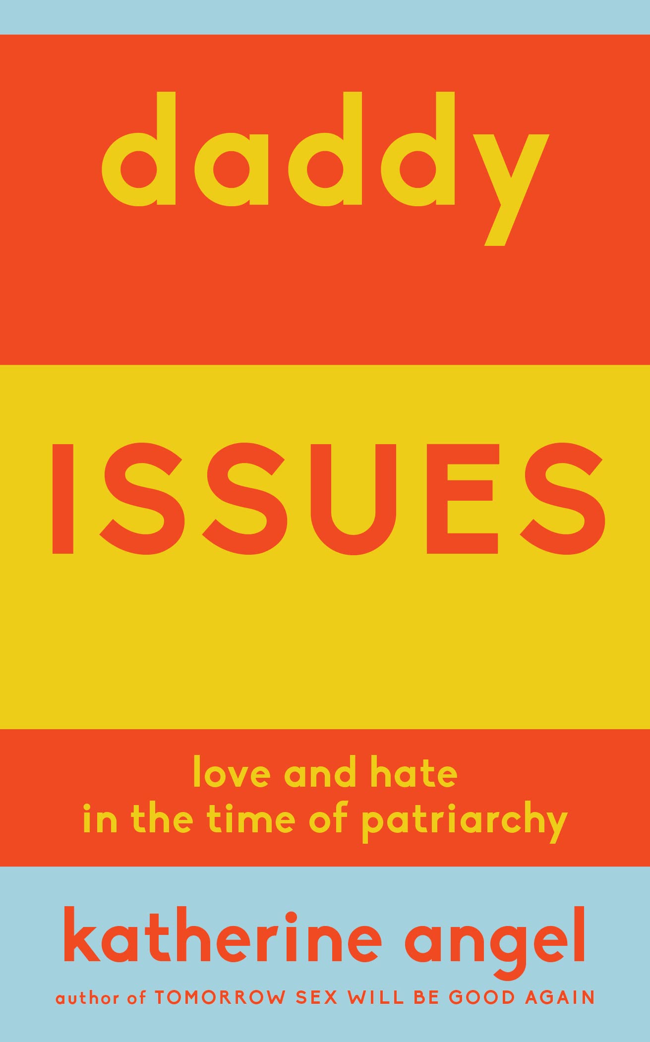Daddy Issues: Love and Hate in the Time of Patriarchy
