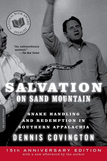 Salvation on Sand Mountain: Snake Handling and Redemption in Southern Appalachia