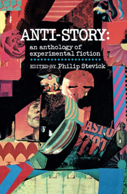 Anti-Story: An Anthology of Experimental Fiction
