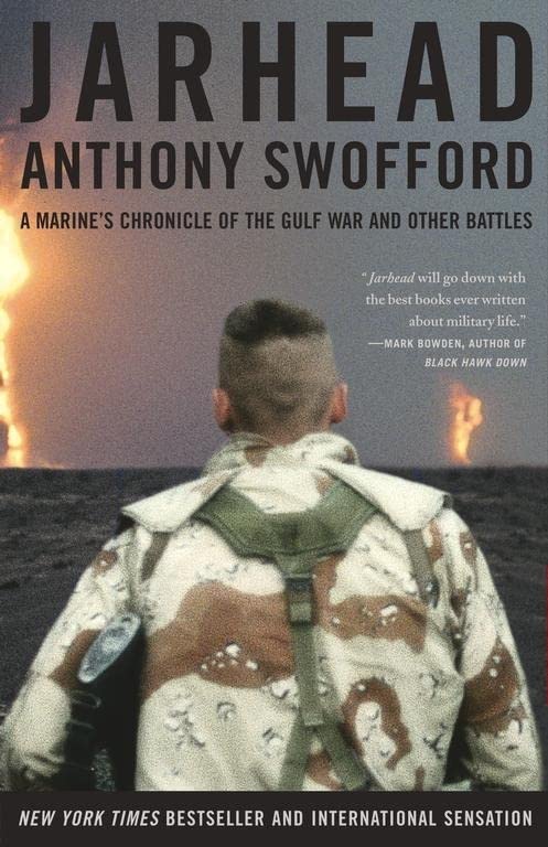 Jarhead: A Marine's Chronicle of the Gulf War and Other Battles