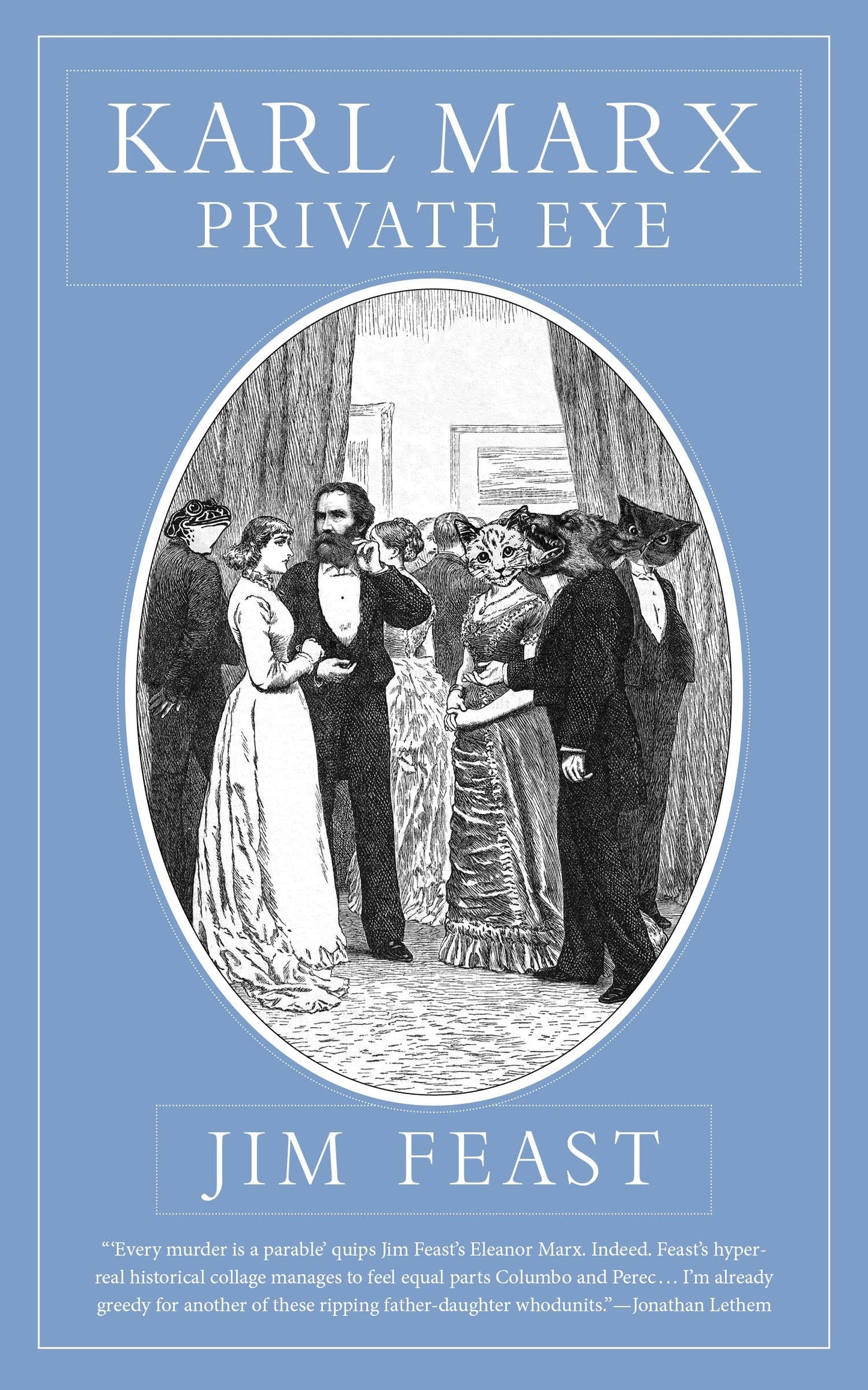 Karl Marx: Private Eye, by Jim Feast