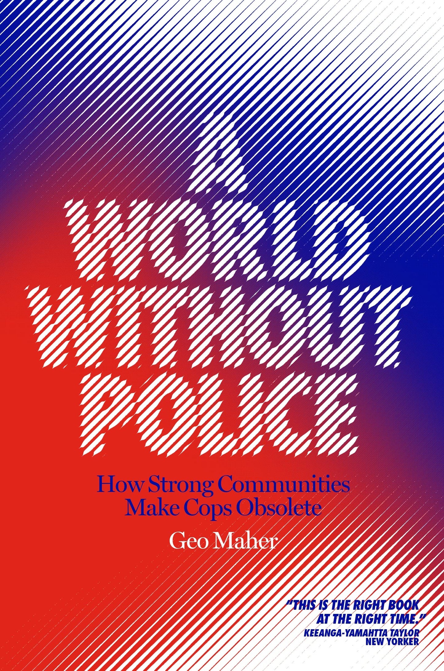 A World Without Police, by Geo Maher