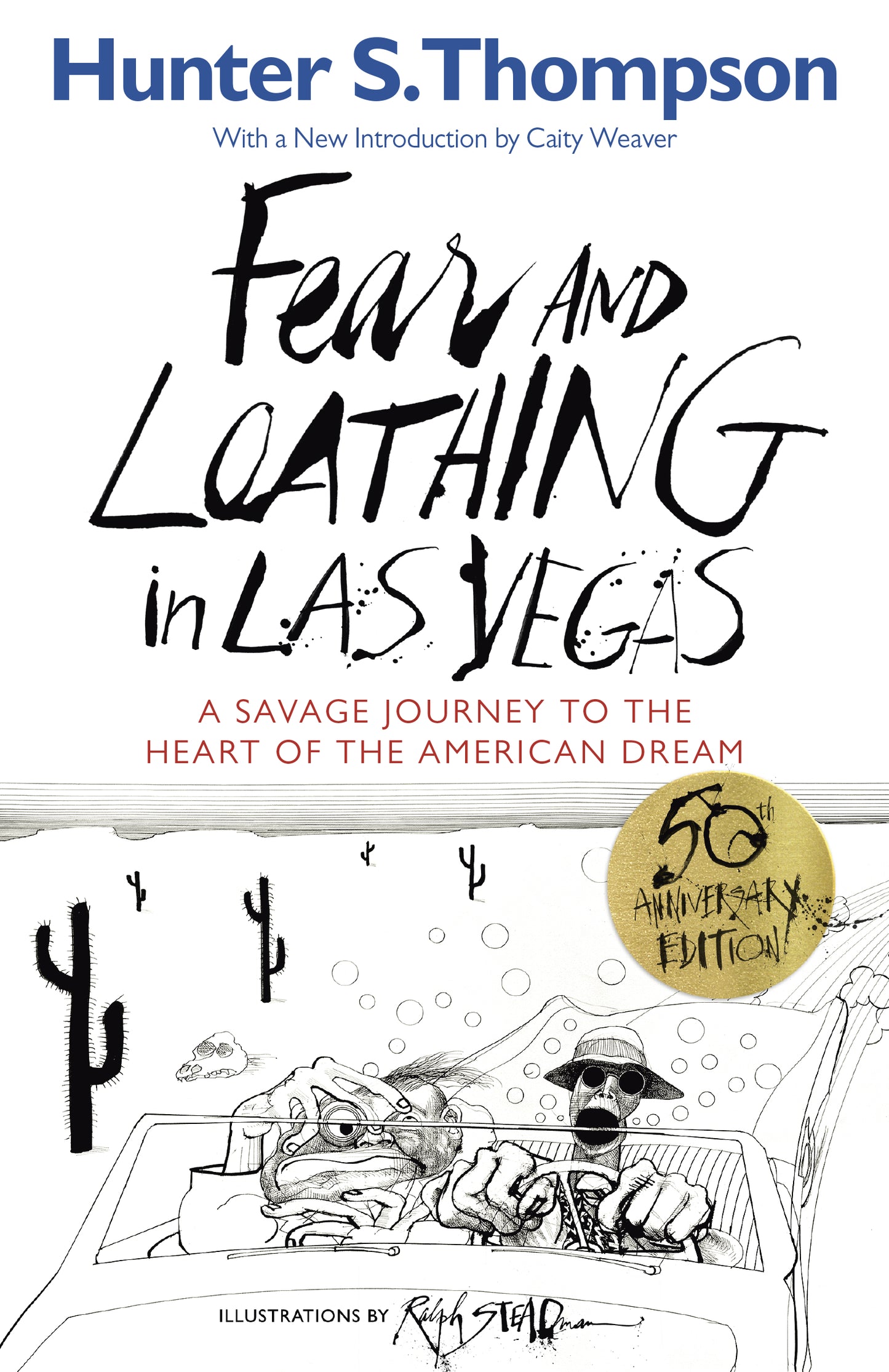 Fear and Loathing in Las Vegas, by Hunter S. Thompson