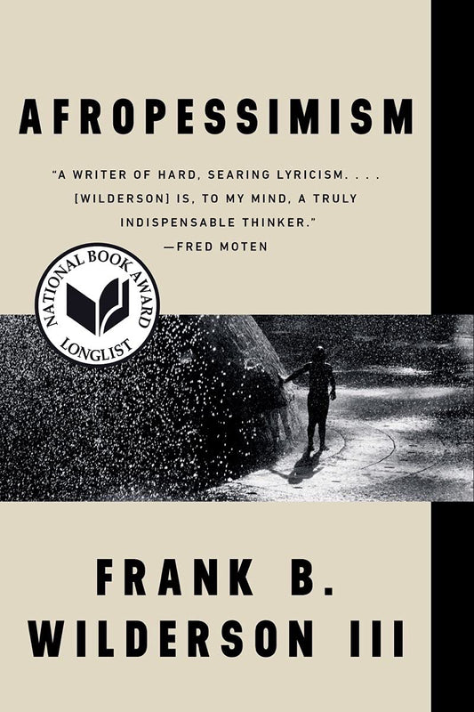 Afropessimism, by Frank B. Wilderson III