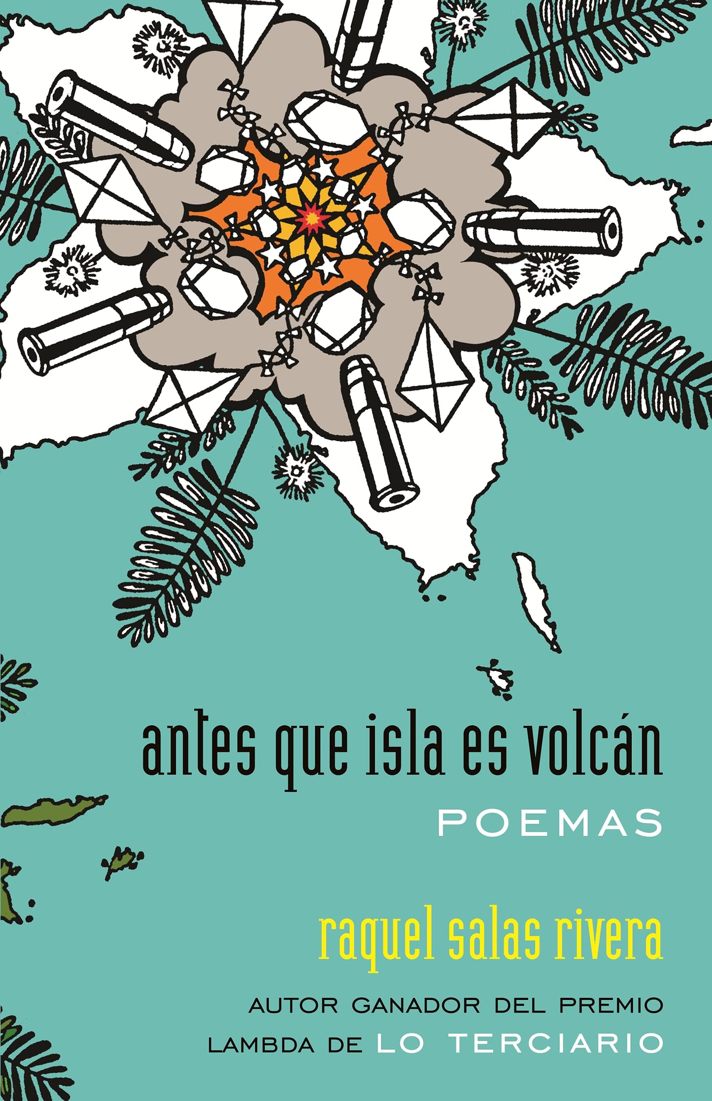 antes que isla es volcán / before island is volcano, by Raquel Salas Rivera