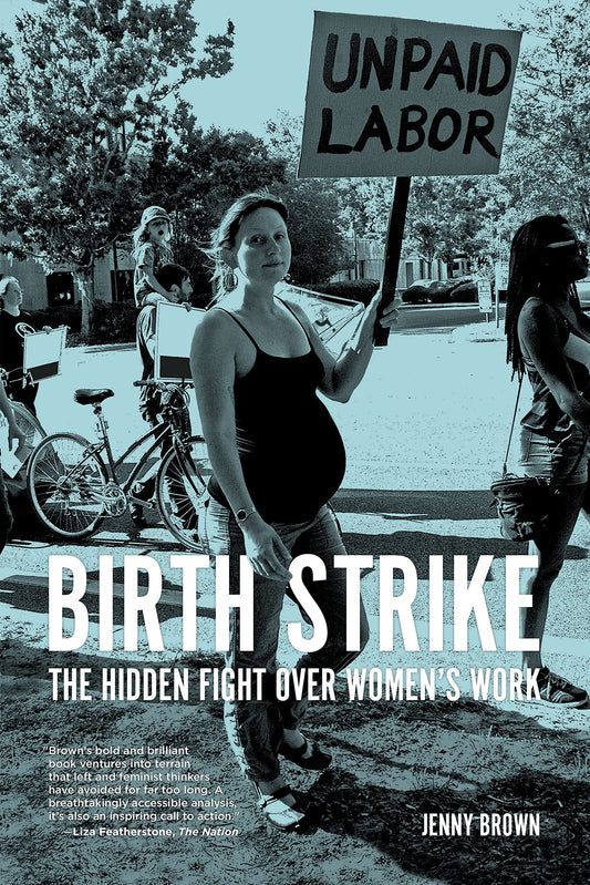 Birth Strike, by Jenny Brown