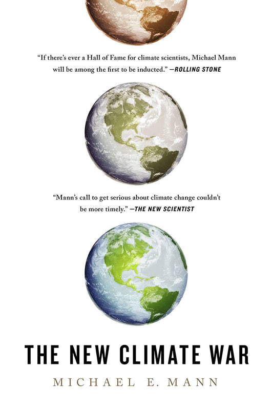 The New Climate War, by Michael Mann