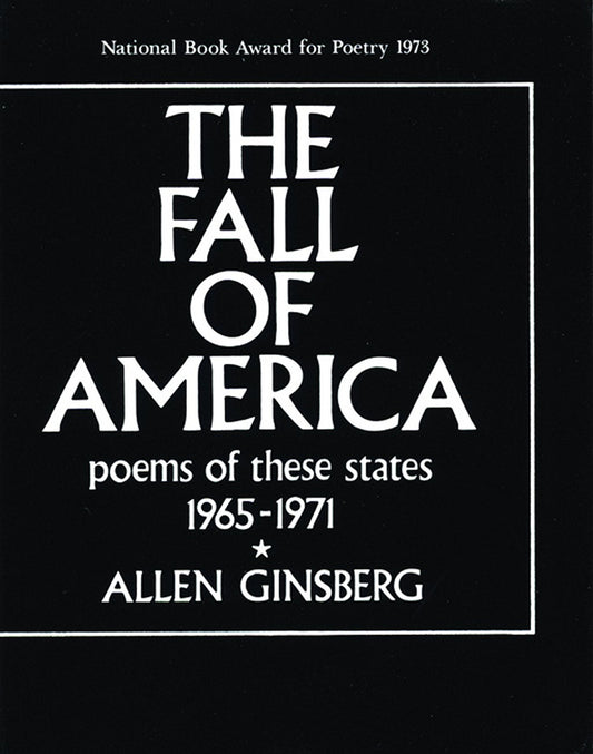 The Fall of America: Poems of These States 1965-1971, by Allen Ginsberg