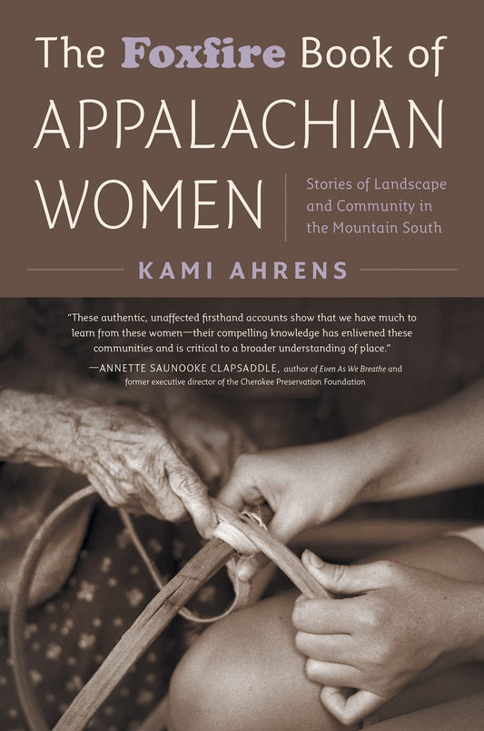 The Foxfire Book of Appalachian Women