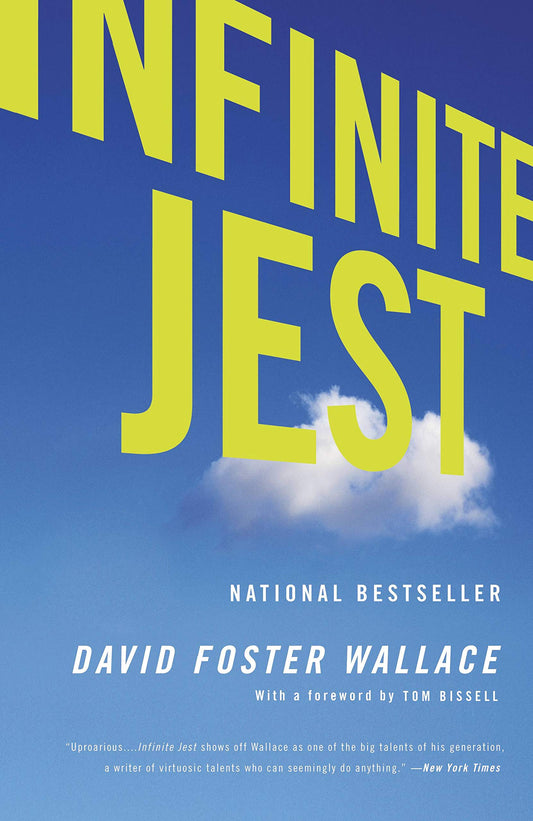 Infinite Jest, by David Foster Wallace