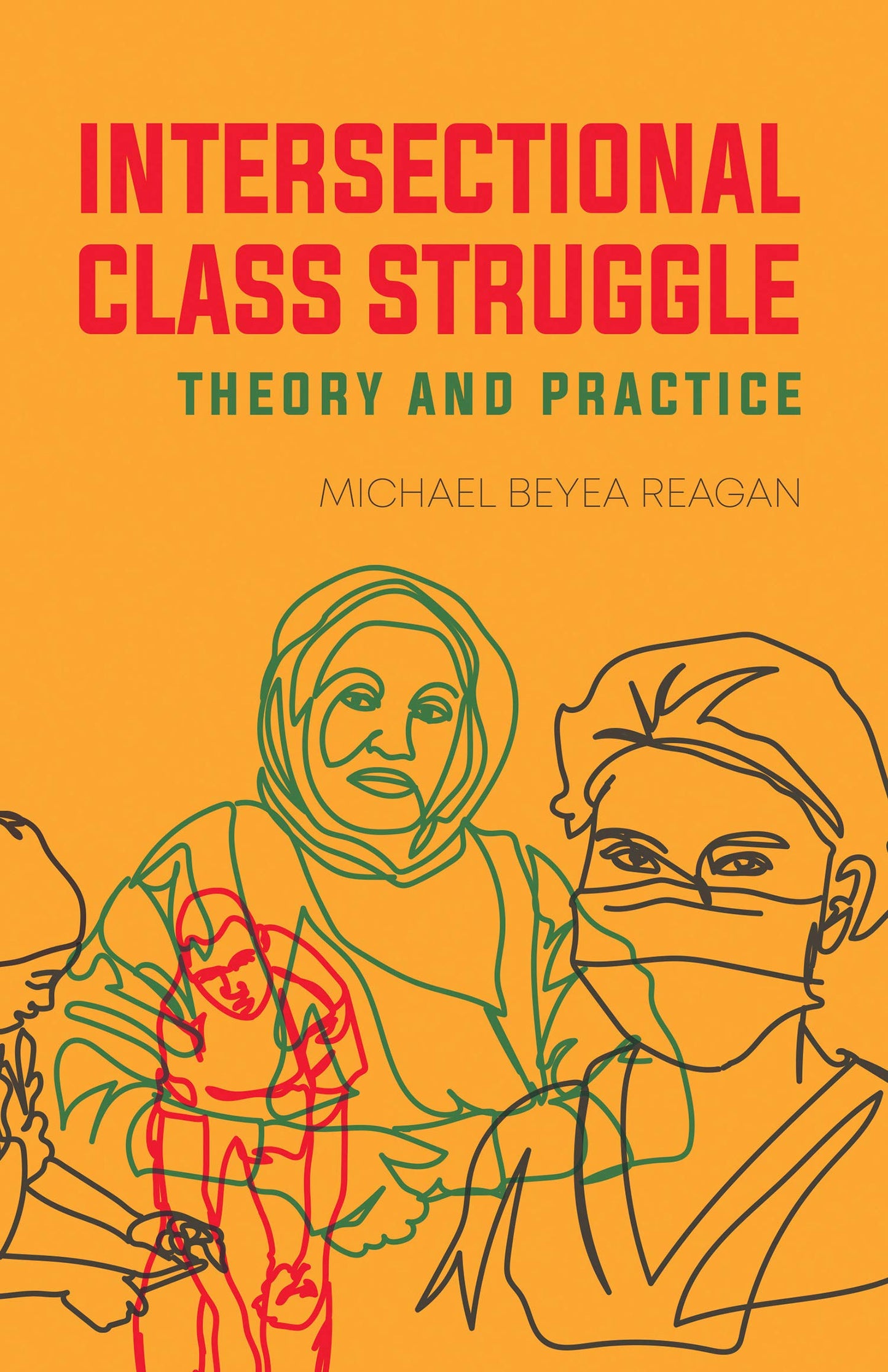Intersectional Class Struggle, by Michael Beyea Reagan