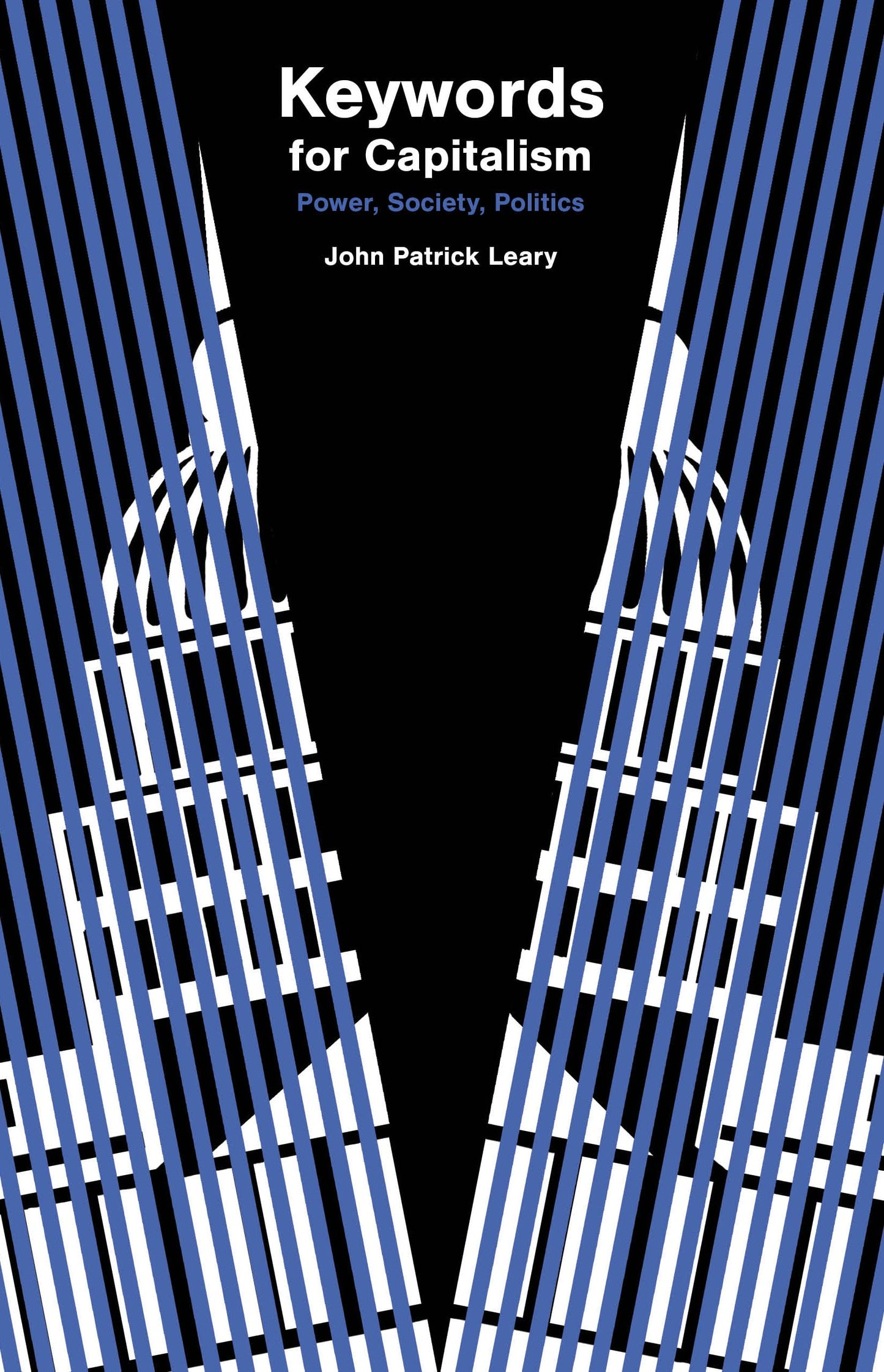Keywords for Capitalism, by John Patrick Leary