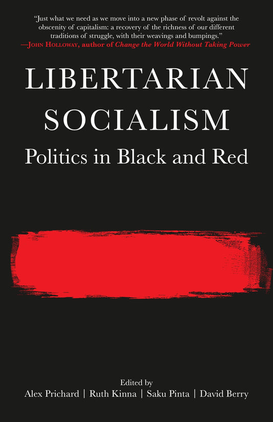 LIbertarian Socialism: Politics in Black and Red