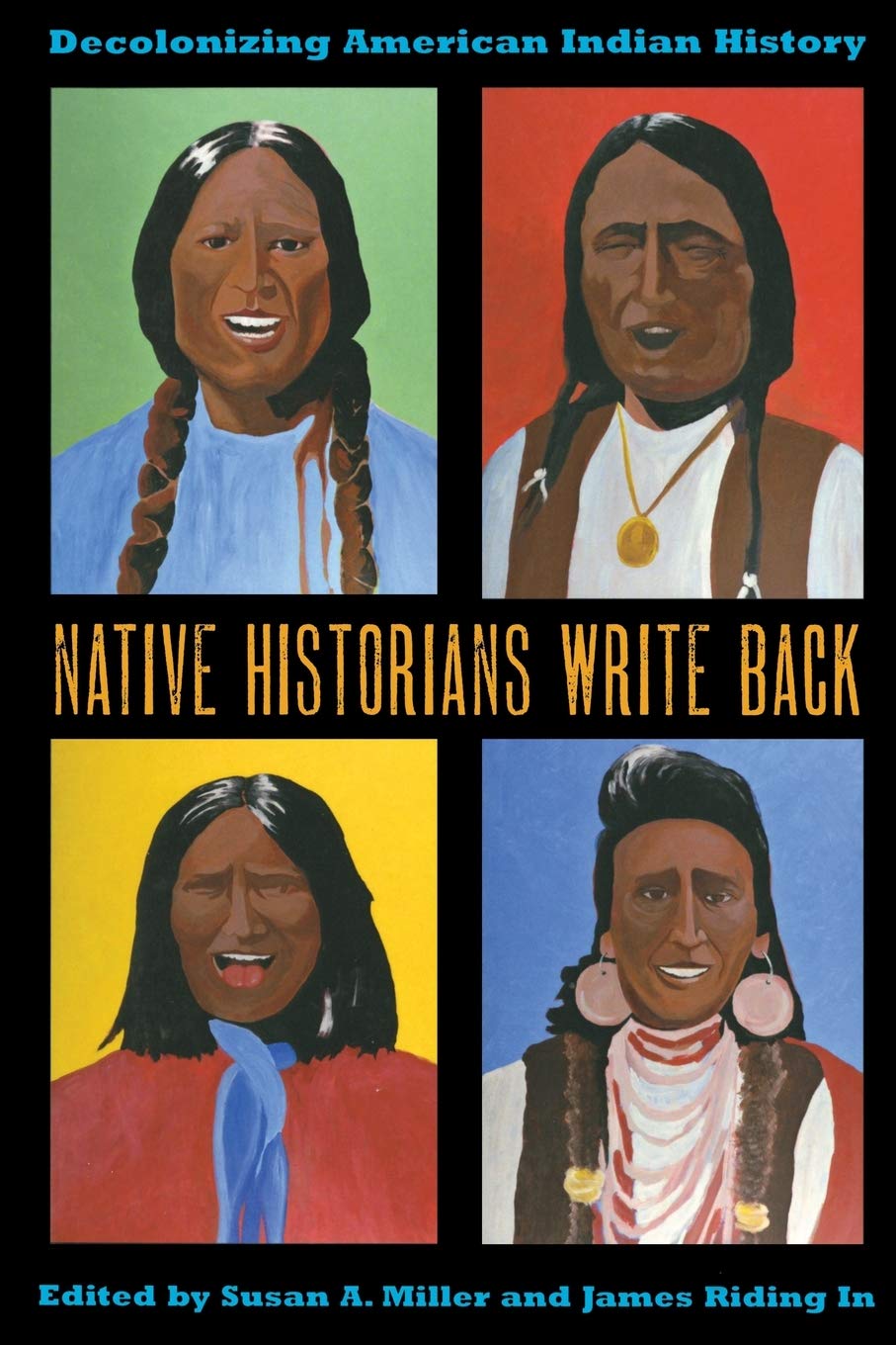Native Historians Write Back: Decolonizing American Indian History