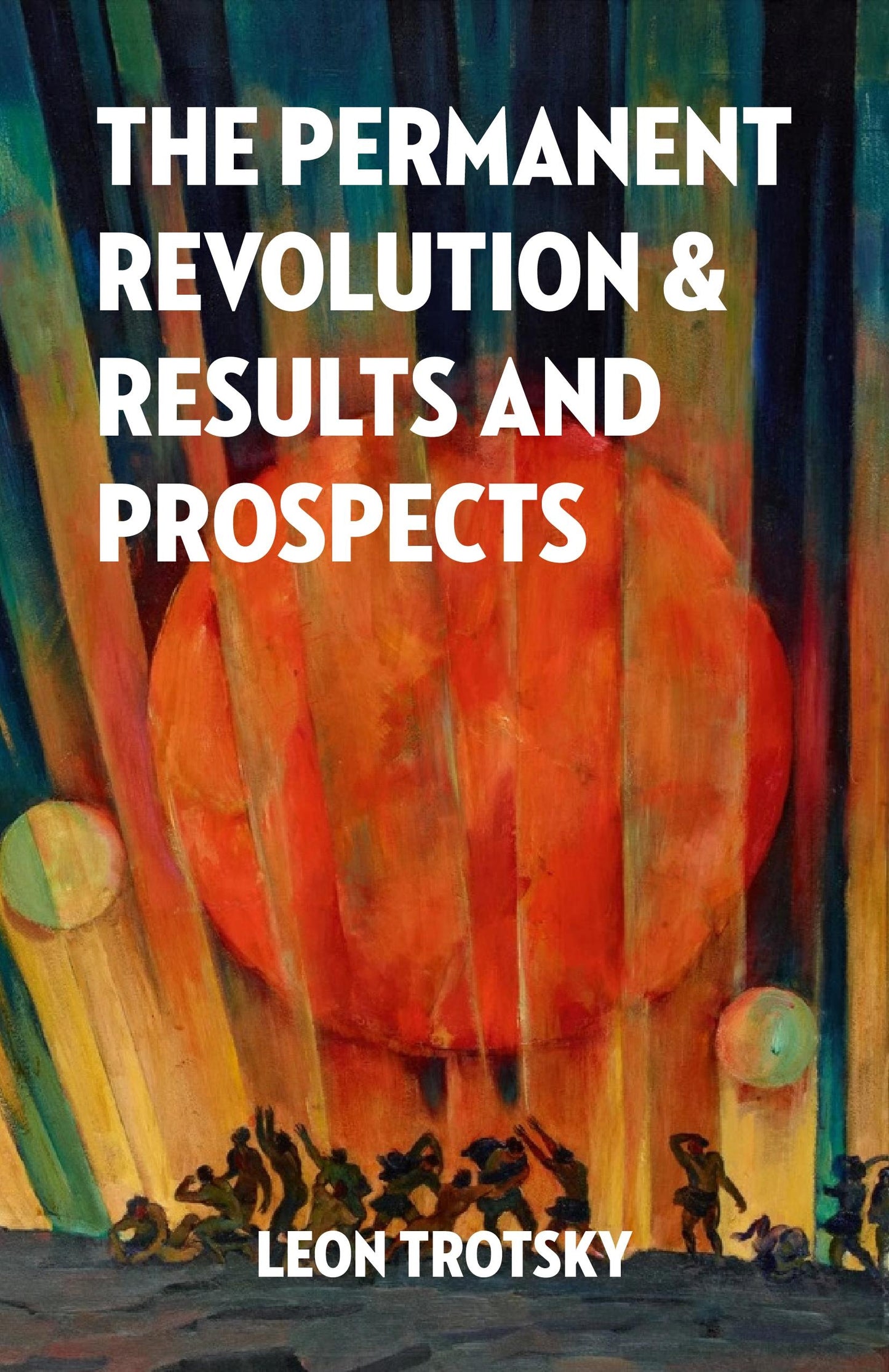 The Permanent Revolution, by Leon Trotsky