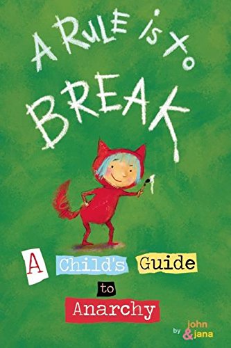A Rule is to Break, by John & Jana