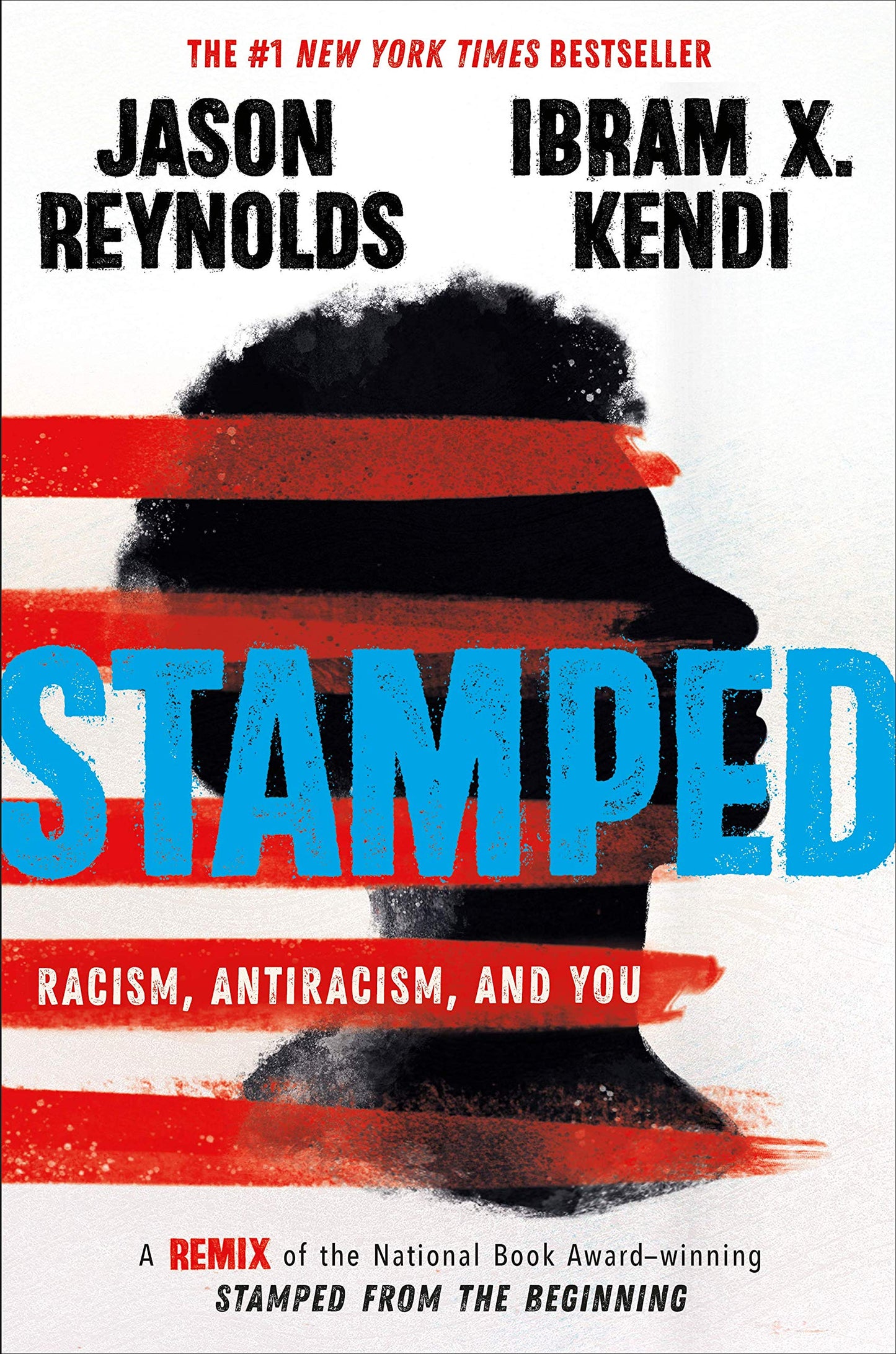 Stamped: Racism, Antiracism, and You, by Jason Reynolds & Ibram X. Kendi