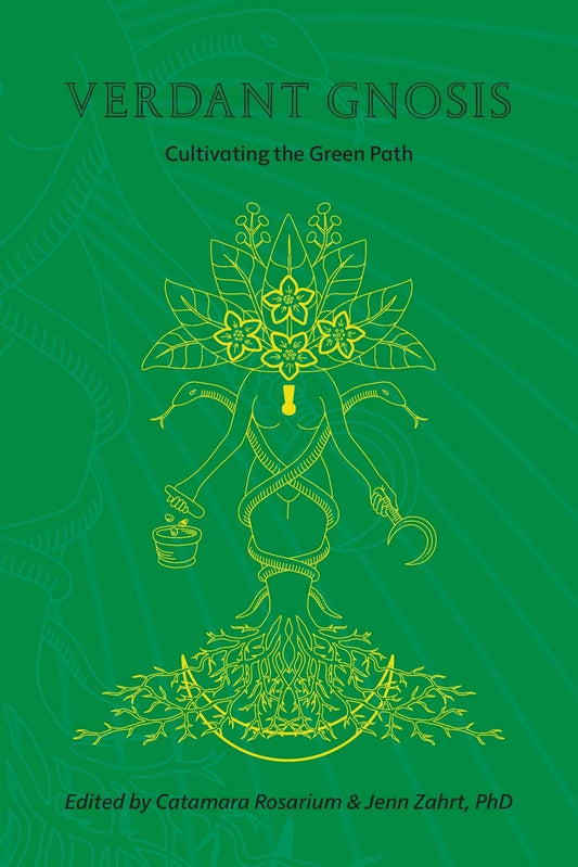 Verdant Gnosis: Cultivating the Green Path, vol. 1