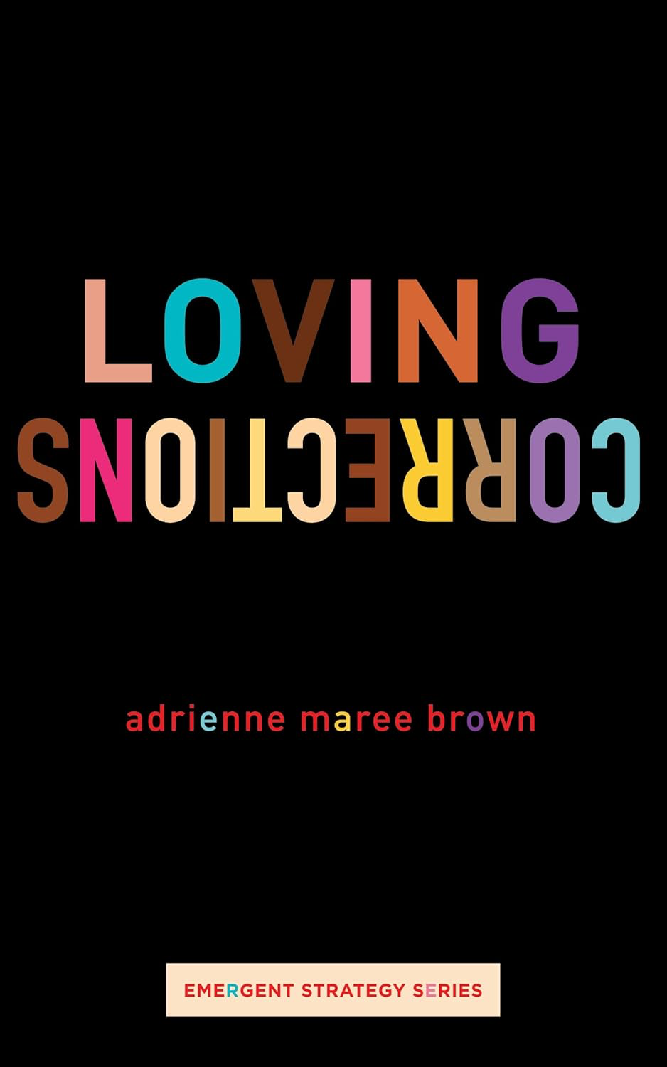 Loving Corrections, by adrienne maree brown