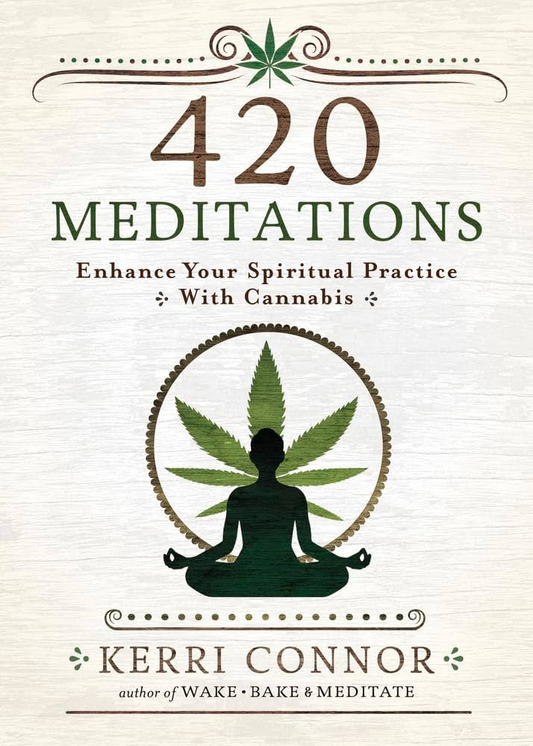 420 Meditations: Enhance Your Spiritual Practice with Cannabis