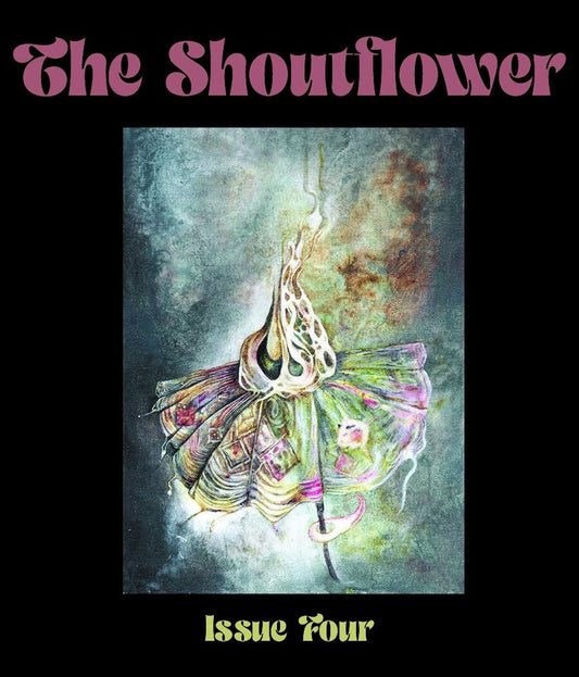 The Shoutflower: Issue 4