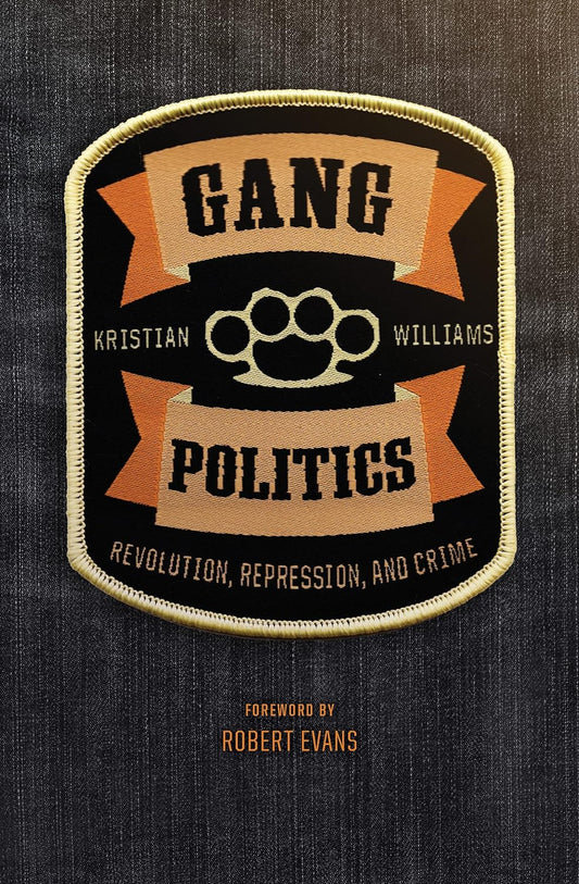 Gang Politics: Revolution, Repression, and Crime