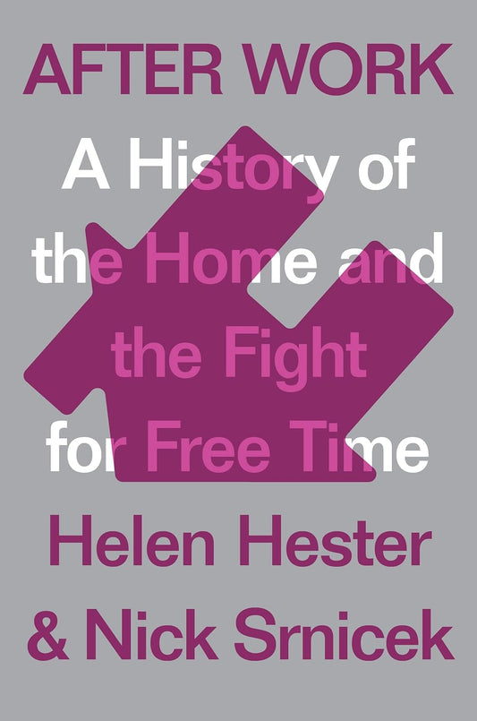 A History of the Home and the Fight for Free Time