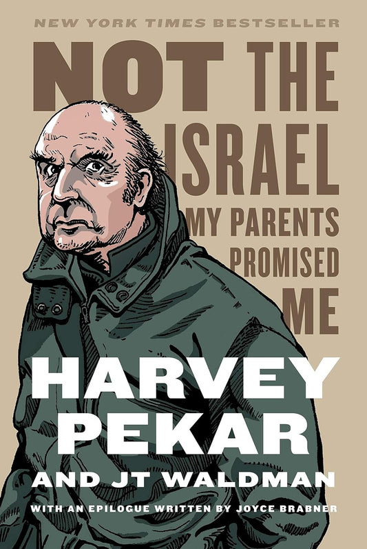 Not the Israel My Parents Promised Me, by Harvey Pekar