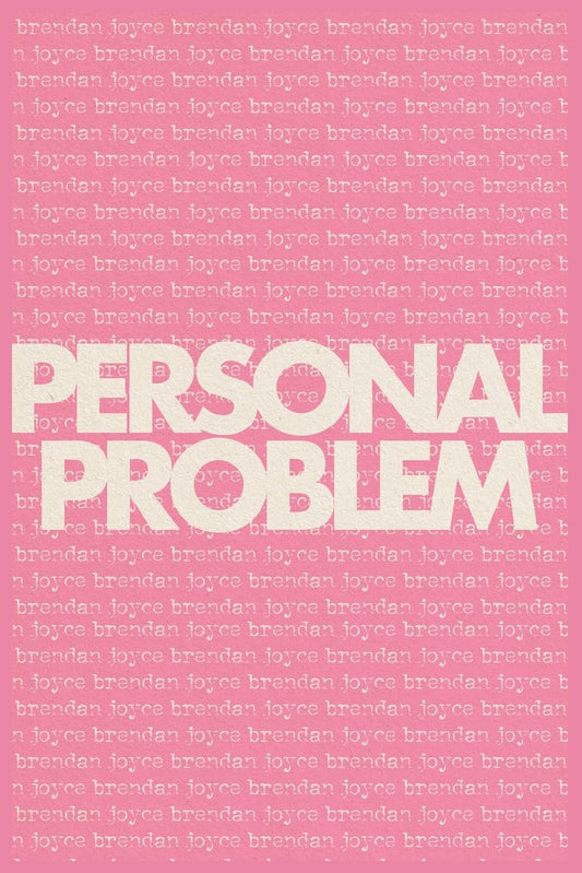 Personal Problem, by Brendon Joyce