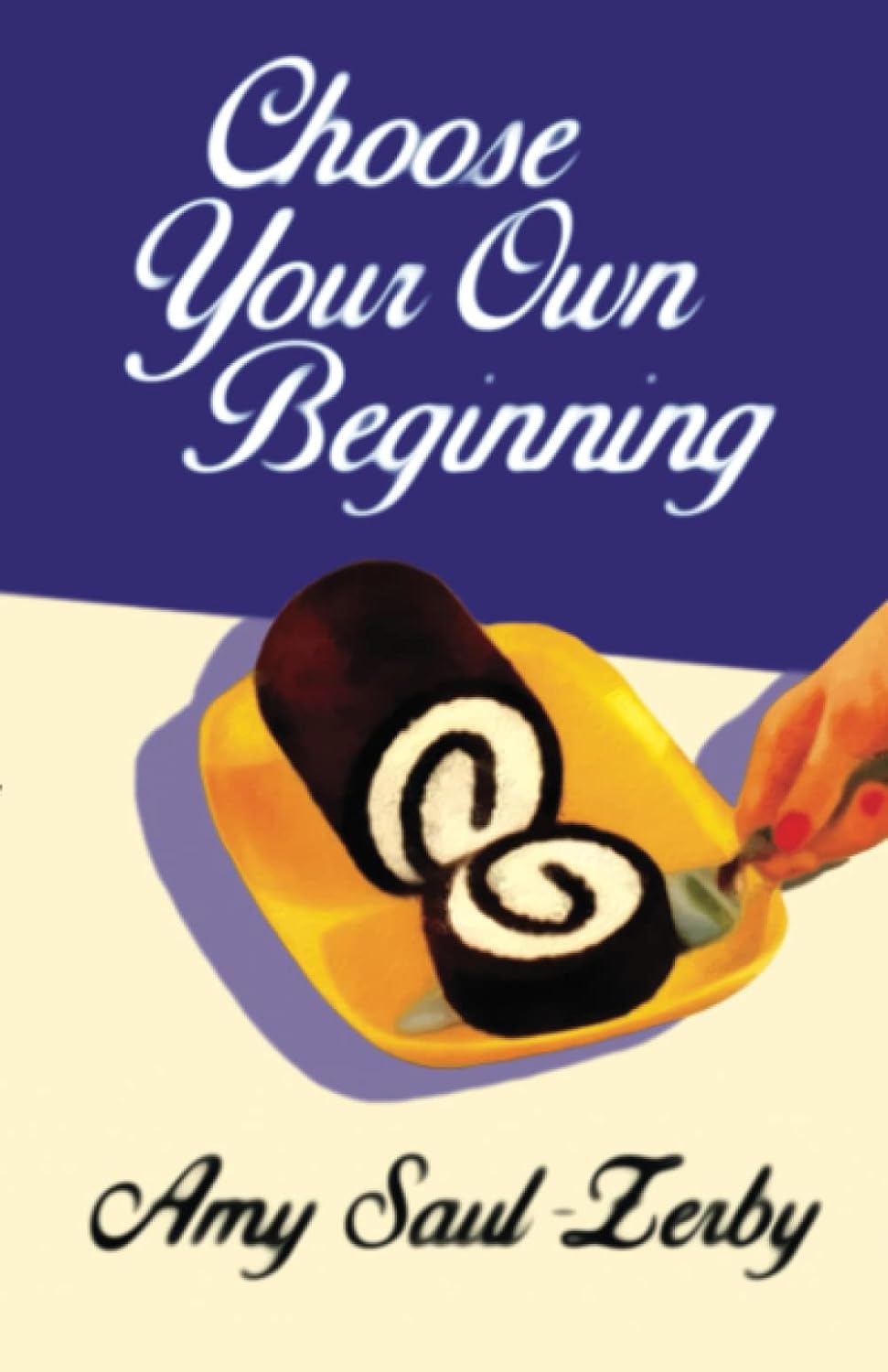 Choose Your Own Beginning, by Amy Saul-Zerby