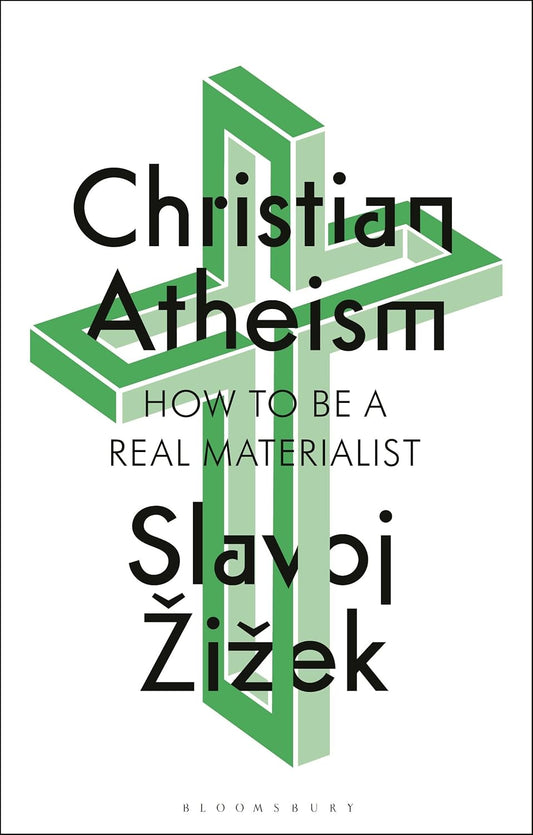 Christian Atheism: How to Be a Real Materialist