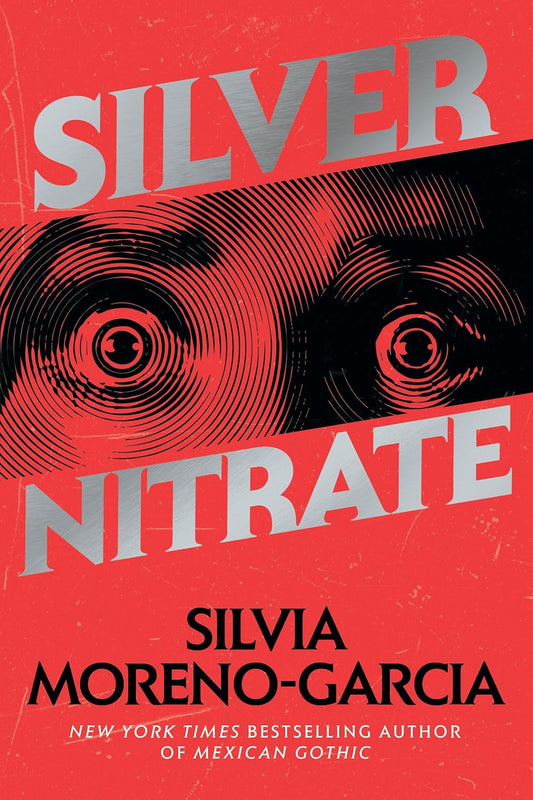 Silver Nitrate, by Silvia Moreno-Garcia