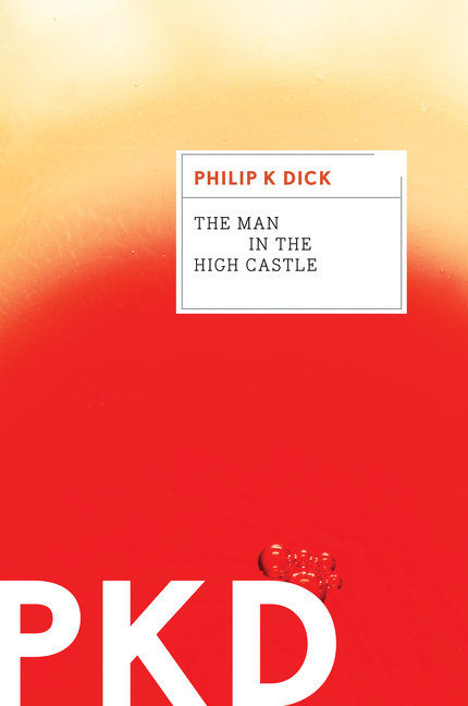 The Man in the High Castle, by Philip K. Dick