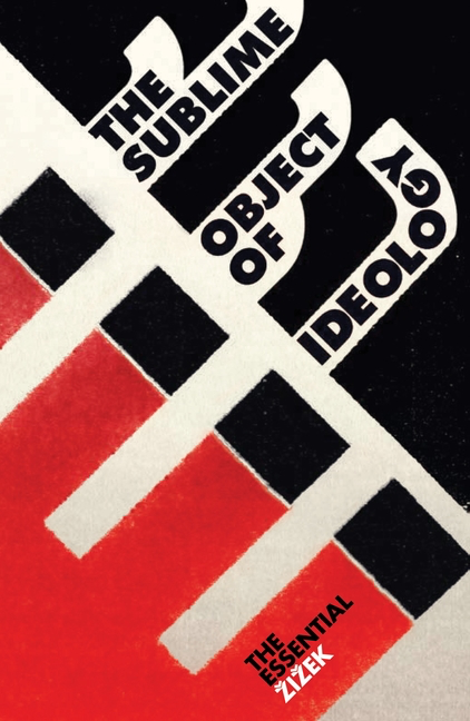 The Sublime Object of Ideology: The Essential Žižek