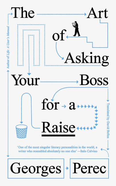 The Art of Asking Your Boss for a Raise, by Georges Perec