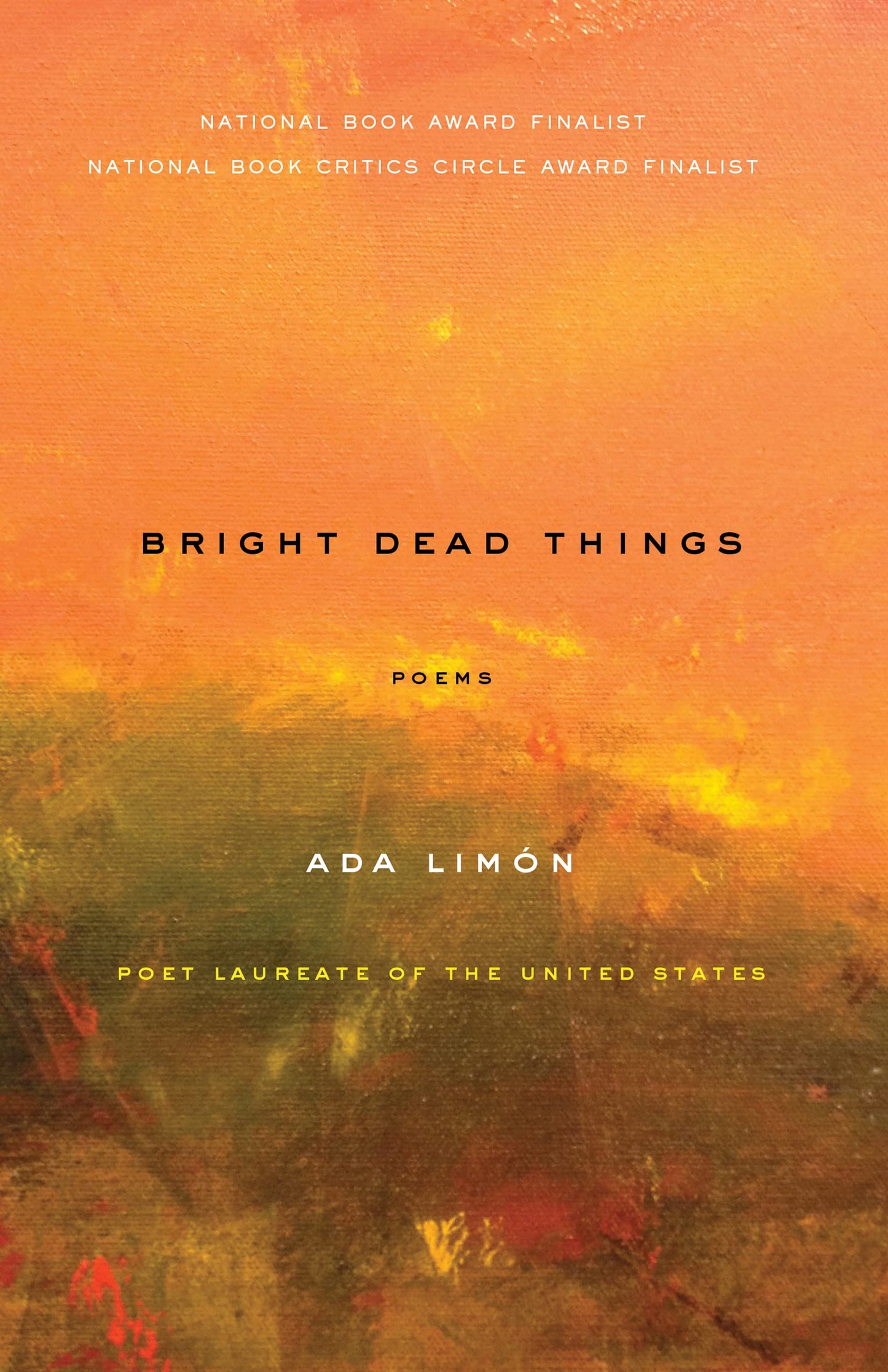 Bright Dead Things, by Ada Limón
