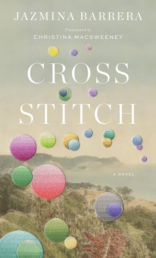 Cross Stitch, by Jazmina Barrera