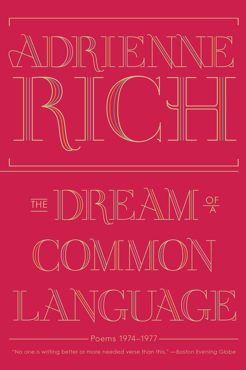 The Dream of a Common Language: Poems 1974-1977, by Adrienne Rich