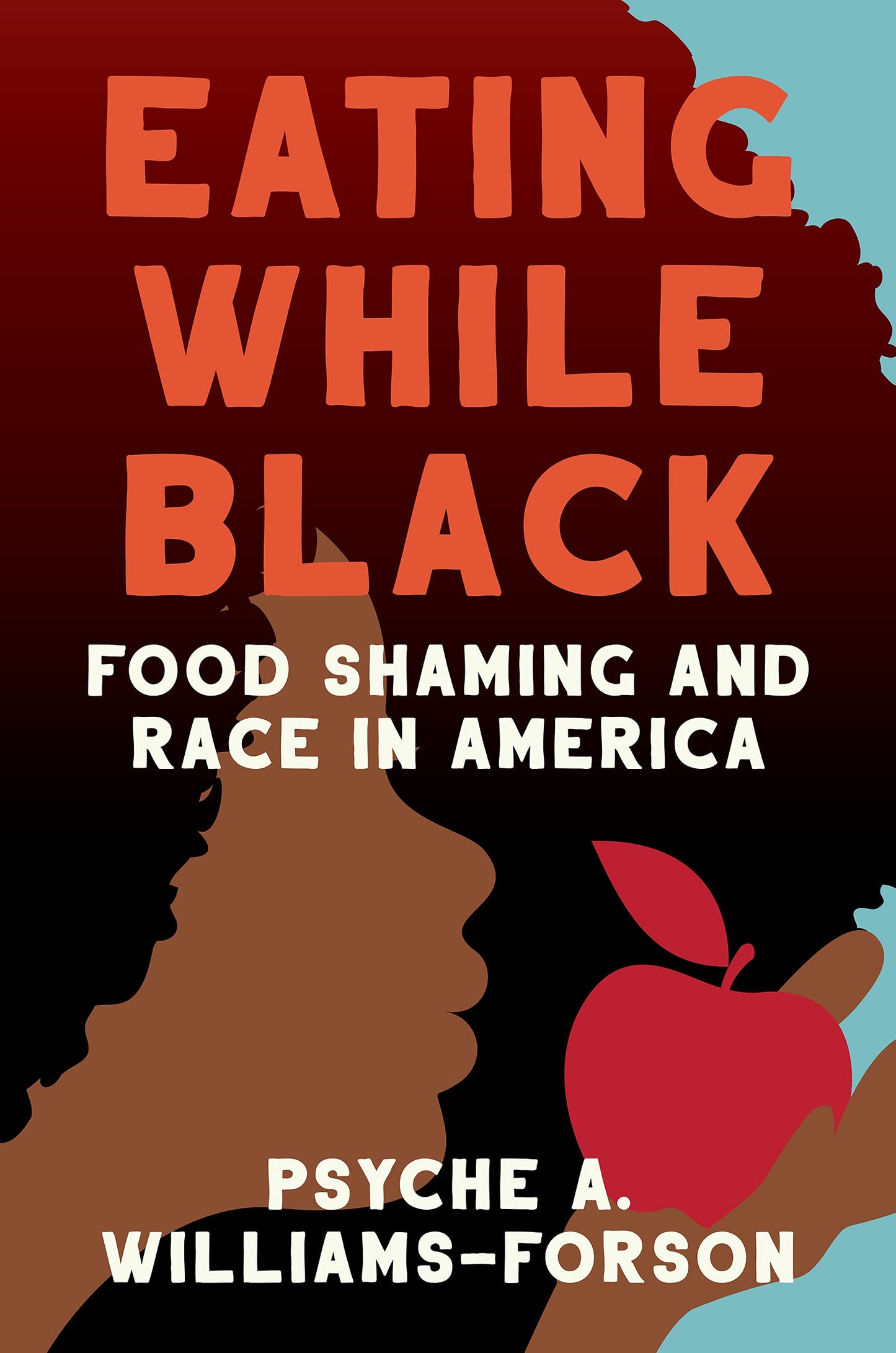 Eating While Black: Food Shaming and Race in America