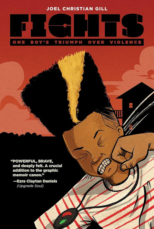 Fights: One Boy's Triumph Over Violence, by Joel Christian Gill