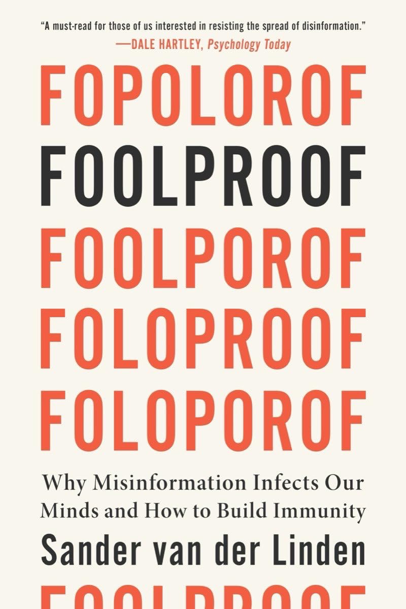 Foolproof: Why Misinformation Infects Our Minds and How to Build Immunity