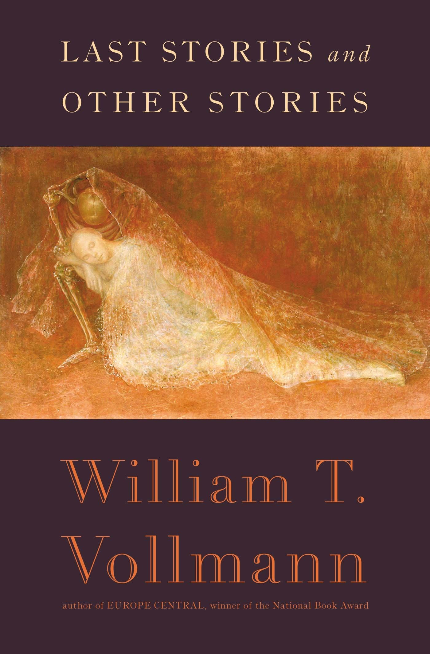 Last Stories and Other Stories, by William T. Vollmann