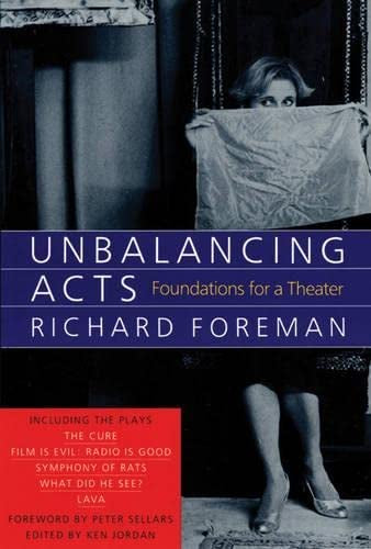 Unbalancing Acts, by Richard Foreman