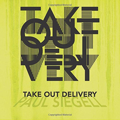 Take Out Delivery, by Paul Siegell