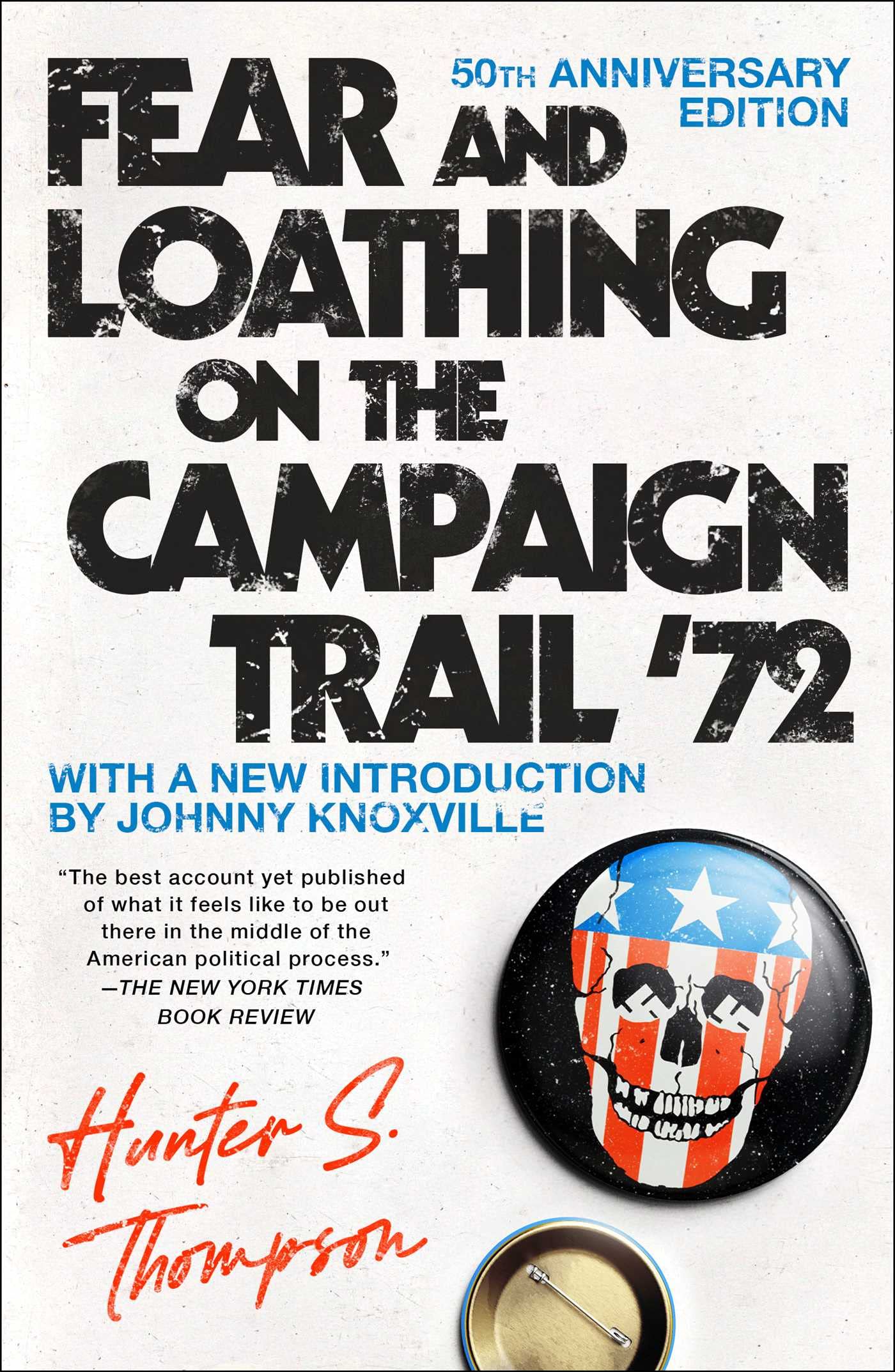 Fear and Loathing on the Campaign Trail '72, by Hunter S. Thompson